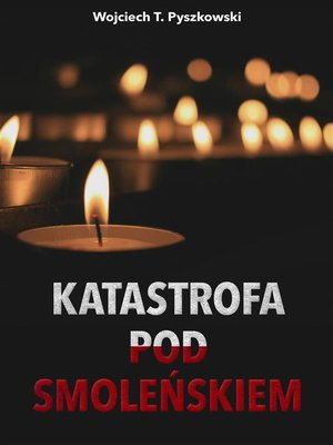 cover image of Katastrofa pod Smoleńskiem